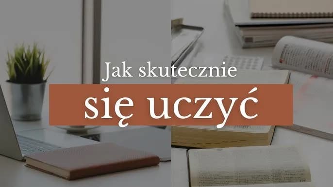 Jak uczyć się szybciej i skuteczniej – sprawdzone metody na sukces