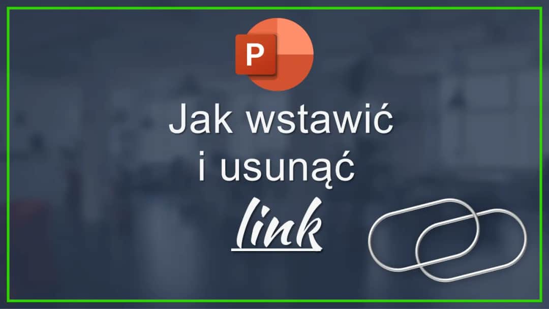 Jak dodać hiperłącza w PowerPoint, aby uczynić prezentacje interaktywnymi