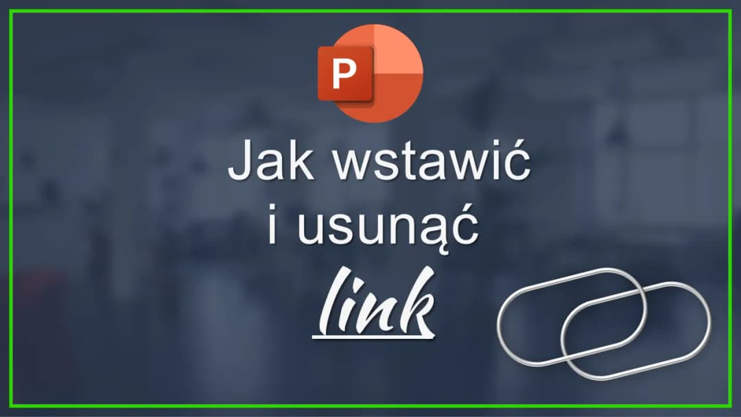 Jak dodać hiperłącza w PowerPoint, aby uczynić prezentacje interaktywnymi